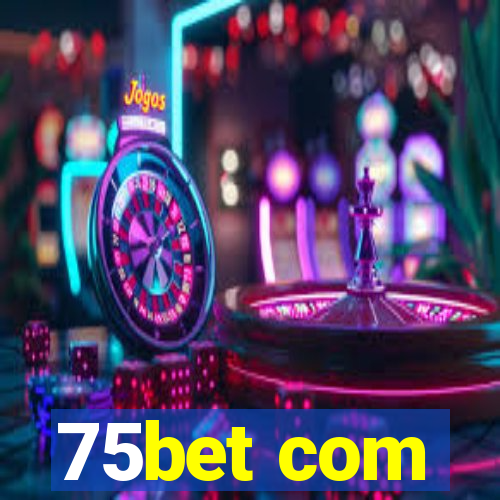 75bet com